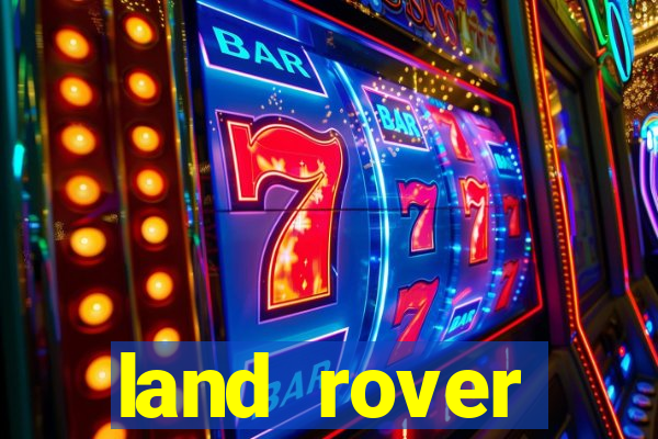 land rover plataforma de jogos